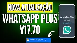 SAIU! WHATSAPP PLUS 17.70 - BAIXAR E INSTALAR ÚLTIMA ATUALIZAÇÃO DO WHATSAPP PLUS 2024