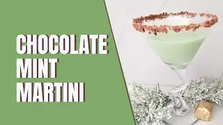 How to make a Chocolate Mint Martini