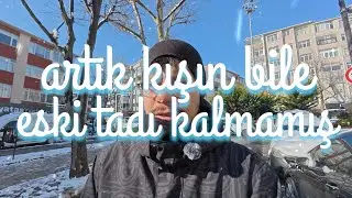önceki gün kar yağmıştı ve ben de kış muhabbeti yapmam gerektiğini düşündüm I kışların tadı kalmadı
