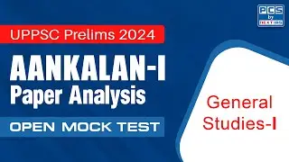 Aankalan General Studies-I Paper Analysis | UPPSC Prelims 2024 | PCS by NEXT IAS #pcs #uppsc