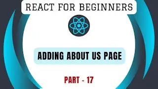 Add About Us Page in SPA | Part-17 | Learn React from Scratch | React Framework Tutorial | Front End