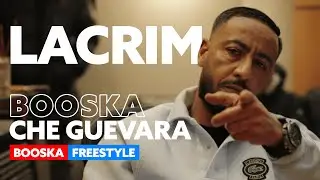 Lacrim | Freestyle Booska Che Guevara