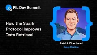 How the Spark Protocol Improves Data Retrieval - Patrick Woodhead