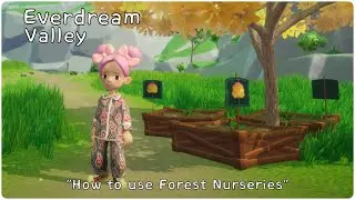 Everdream Valley "How to use Forest Nurseries"