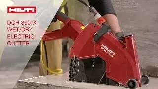 INTRODUCING the Hilti DCH 300-X wet/dry electric cutter