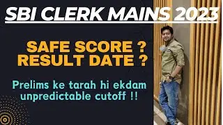 SBI Clerk Mains 2023 SAFE SCORE ✌🏻🔥 | Tell me your attempts & shift ?? |