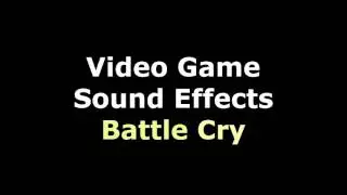Sound Effects - Battle Cry