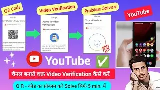 How To Fix YouTube Video verification QR Code Problem 🔥 💯 Solve
