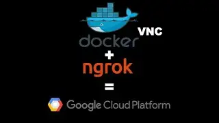 FREE VPS | Docker VNC + NGROK | Google Cloud