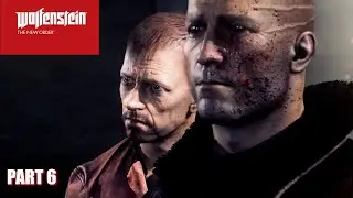 Wolfenstein New Order - Part 6 | 4K Ultra gameplay