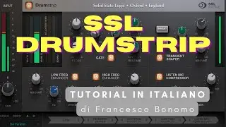 Nuovo SSL Drumstrip - Tutorial in italiano