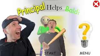 So.. Now The Principal Is Helping Baldi!? | Baldi's Basics