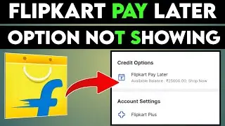 flipkart pay later option not showing in flipkart | flipkart pay later option not available flipkart