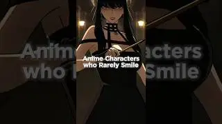 Anime Characters who Rarely Smile (Part 2) #shorts #trending #anime #edit