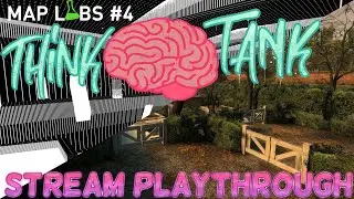 Map Labs #4 Think Tank Twitch Playthrough