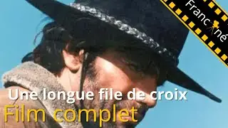 Une longue file de croix | Western | Film Complet en Français