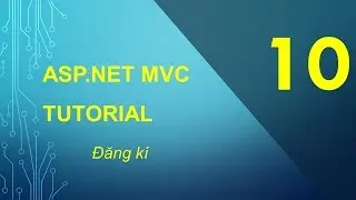 B10 - Đăng kí - ASP.NET MVC Cơ bản