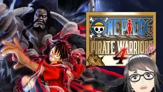 ONE PIECE Pirate Warriors 4 - Story Playthrough Part 6 LETS G0!! |  #sgvtuber #ENvtuber