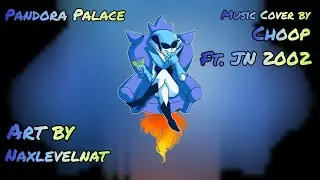 Pandora Palace - Choop (ft. JN 2002)