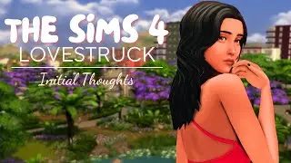 SIMS 4 LOVESTRUCK: Initial Thoughts