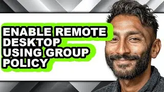 How to Enable Remote Desktop Using Group Policy (only Way)