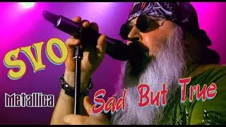 𝐒𝐕𝐎 -  Sad But True (cover ᗰETᗩᒪᒪIᑕᗩ)