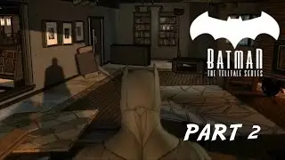 Batman: The Telltale Series Episode 2 Children Of Arkham -  Gameplay Part 2