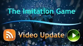 The Imitation Game | Video Update