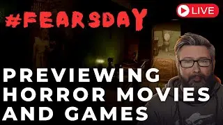 Fearsday Preview: Upcoming Horror Games & Movies Unveiled | What's Next in Terror?