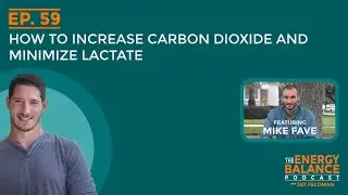 Ep 59: How to Increase Carbon Dioxide and Minimize Lactate (Oxygenation, Swelling, and pH Balance 4)
