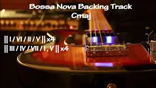 BOSSA NOVA BACKING TRACK   JAM TRACK IN C MAJ