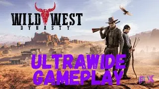 Wild West Dynasty | Ultrawide Gameplay PC [4K]