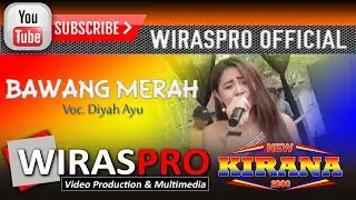 KIRANA 2000° - Bawang Merah (Diyah Ayu) | wiraspro | Koplo Lampung