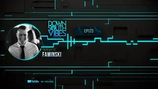 Downsouth Vibes - EP 173 By Faminski
