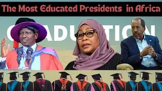 Top 10 Most Educated African Presidents 2024