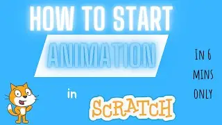 How to start animation in Scratch \Interactions with other sprite\  | Tutorial 35 |