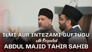 Sohbate Saliheen with Respected Abdul Majid Tahir Sahib