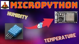 Measuring Temperature And Humidity With Esp32 Using Micropython - A How-to Guide!