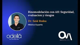 Rinomodelación con AH: Seguridad, evaluación y riesgos - Dr. Said Rodea