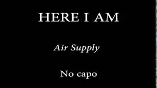 HERE I AM - AIR SUPPLY - Easy Chords and Lyrics