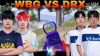 WBG🇨🇳 vs DRX🇰🇷 4v4 Wow Mode In PUBG Mobile Globals!!🥵🔥 WBG ORDER POV!!❤️