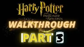 HARRY POTTER AND THE PRISONER OF AZKABAN - PART 3 #harrypotterandtheprisonerofazkaban
