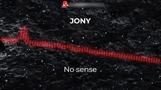 JONY No sense