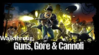Guns, Gore & Cannoli gameplay (Walkthrough)