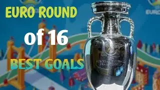 EURO CUP | ROUND OF 16 | SUPER GOALS🔥