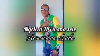 Ngelela NG'wana sele Harusi kwa Saida produced by DMJ studio babulao Ndala 2024