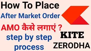 how to place AMO order in zerodha | how to place amo order in kite app | after market order zerodha