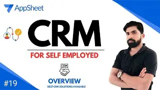 CRM For Self-employed | How to Create CRM Software in AppSheet | CRM for Freelancer