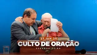 27.01.2025 - Segunda-Feira - Culto de Oração
