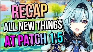 Genshin Impact PATCH 1.5 ALL NEW THINGS RECAP With Time Stamp